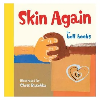 Skin Again (Bell Hooks,Chris Raschka)(Pevná)