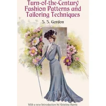 Cizojazyčná kniha Turn-of-the-Century Fashion Pattern (GORDON)(Brožovaná)