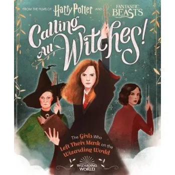 Učebnice Calling All Witches! The Girls Who Left Their Mark on the Wizarding World (Scholastic)(Pevná)