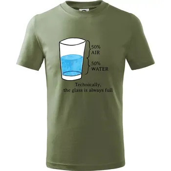 Technically, the glass is always full - Tričko dětské bavlněné - 122 cm/6 let ( Khaki )