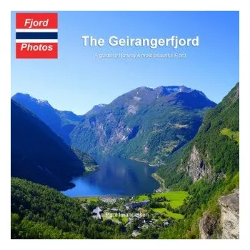 Cizojazyčná kniha The Geirangerfjord: A guide to Norway's most beautiful Fjord (Paul Imanuelsen)(Brožovaná)