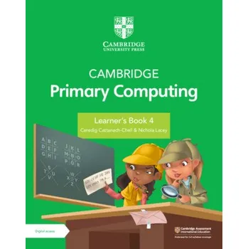 Cizí jazyk Cambridge Primary Computing Learner's Book 4 with Digital Access (1 Year) (Ceredig Cattanech-Chell,Nichola Lacey)(Pevná)