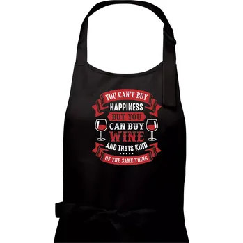 Kuchyňská zástěra You can't buy happiness but you can buy wine - Dámská zástěra na vaření - Univerzální velikost ( Černá )