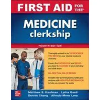 Kniha First Aid for the Medicine Clerkship, Fourth Edition (Matthew Kaufman,Latha Ganti,Arthur Rusovici)(Brožovaná)