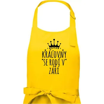 Kuchyňská zástěra Královny se rodí v září - Dámská zástěra na vaření - Univerzální velikost ( Žlutá )