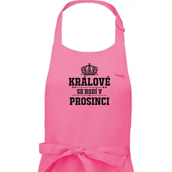 Kuchyňská zástěra Králové se rodí v prosinci - Pánská zástěra na vaření - Univerzální velikost ( Růžová )