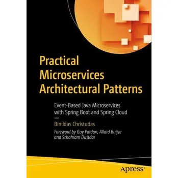 Technika Practical Microservices Architectural Patterns - Christudas, Binildas