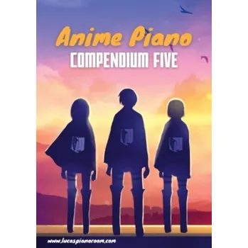 Populárně naučná literatura pro dospělé Anime Piano, Compendium Five: Easy Anime Piano Sheet Music Book for Beginners and Advanced (Lucas Hackbarth)(Brožovaná)