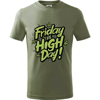 Chlapecké oblečení Marihuana - Friday is high day - Tričko dětské bavlněné - 98 cm / 2 roky ( Khaki )
