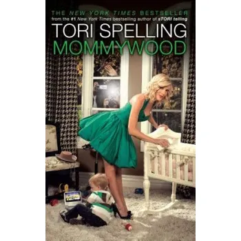 Učebnice Mommywood (Tori Spelling)(Brožovaná)