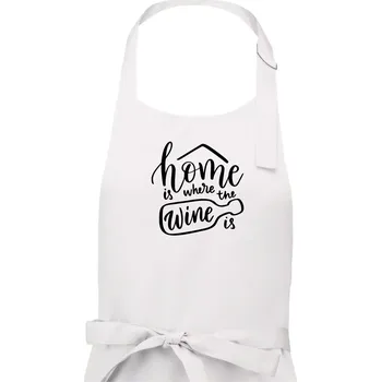 Kuchyňská zástěra Home is where wine is - Dámská zástěra na vaření - Univerzální velikost ( Bílá )