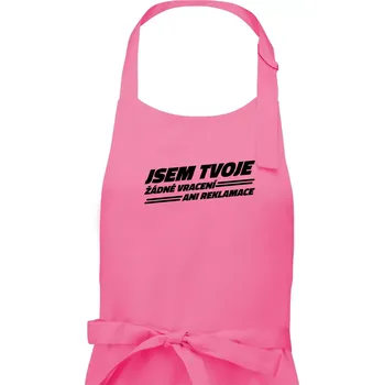 Kuchyňská zástěra Jsem tvoje žádné vracení - Dámská zástěra na vaření - Univerzální velikost ( Růžová )