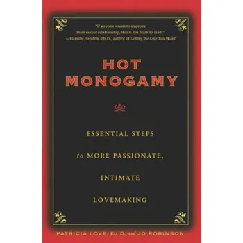 Kniha Hot Monogamy: Essential Steps to More Passionate, Intimate Lovemaking (Jo Robinson,Dr Patricia Love)(Brožovaná)