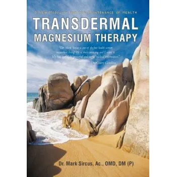 Kniha Transdermal Magnesium Therapy (Dr Mark Sircus)(Pevná)
