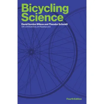 Bicycling Science (Theodor Schmidt,Jeremy J. M. Papadopoulos)(Brožovaná)