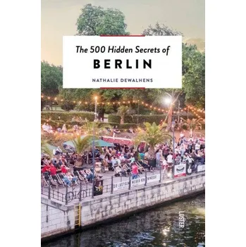 Populárně naučná literatura pro dospělé 500 Hidden Secrets of Berlin (Luster)(Brožovaná)