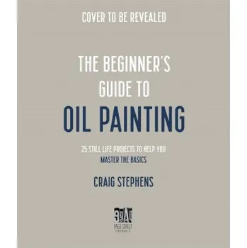 Umění Beginner's Guide to Oil Painting (Craig Stephens)(Brožovaná)