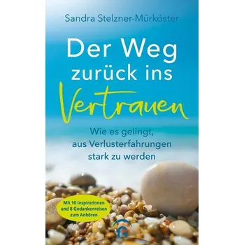 Osobní rozvoj Der Weg zurück ins Vertrauen - Stelzner-Mürköster, Sandra