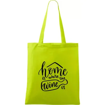 Home is where wine is - Taška bavlněná - 42 x 38 cm ( Limetková )