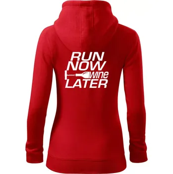 Dámská mikina Run now Wine later - Dámská mikina trendy zipper s kapucí - S ( Červená )