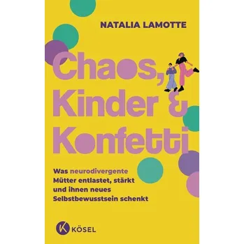 Osobní rozvoj Chaos, Kinder und Konfetti - Lamotte, Natalia