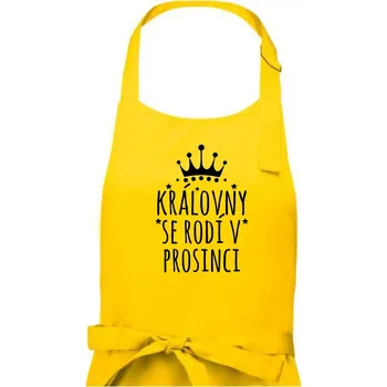 Kuchyňská zástěra Královny se rodí v prosinci - Dámská zástěra na vaření - Univerzální velikost ( Žlutá )