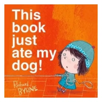 Cizí jazyk This Book Just Ate My Dog! (Richard Byrne)(Brožovaná)