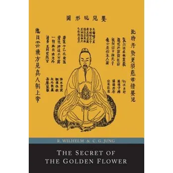 Secret of the Golden Flower; A Chinese Book of Life (Richard Wilhelm)(Brožovaná)