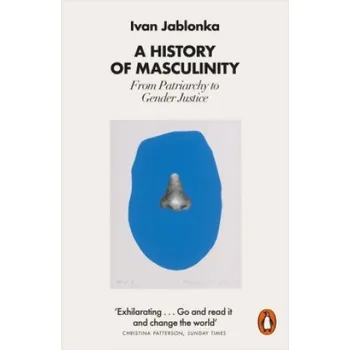 Cizojazyčná kniha History of Masculinity (Ivan Jablonka)(Brožovaná)