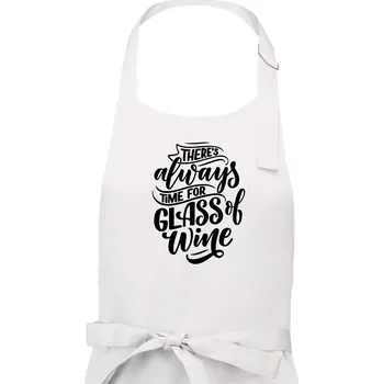Kuchyňská zástěra There always time for glass of wine - Dámská zástěra na vaření - Univerzální velikost ( Bílá )