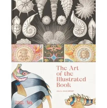 Cizojazyčná kniha Art of the Illustrated Book (Victoria and Albert Museum) (EDITED BY JULIUS BRY)(Pevná)