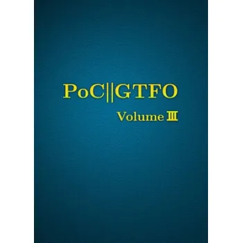 Poc Or Gtfo Volume 3 (Manul Laphroaig)(Brožovaná)