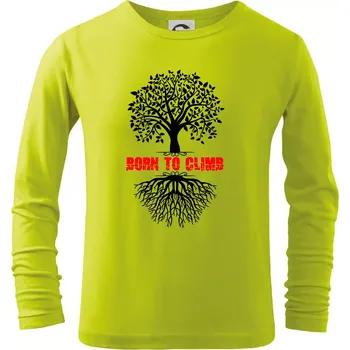 Dětská móda Born to climb - Triko dětské Long Sleeve - 122 cm/6 let ( Limetková )
