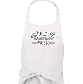 Kuchyňská zástěra Můj muž má skvělou ženu - Dámská zástěra na vaření - Univerzální velikost ( Bílá )