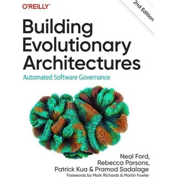 Technika Building Evolutionary Architectures (Rebecca Parsons,Patrick Kua)(Brožovaná)