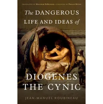 Cizojazyčná kniha Dangerous Life and Ideas of Diogenes the Cynic (Pevná)