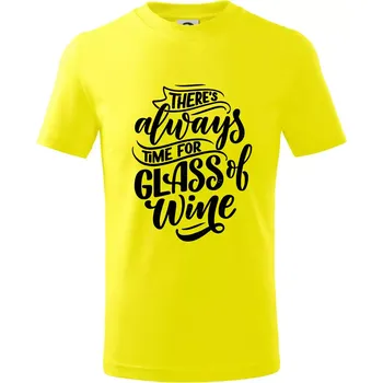Chlapecké tričko There always time for glass of wine - Tričko dětské bavlněné - 98 cm / 2 roky ( Citrónová )