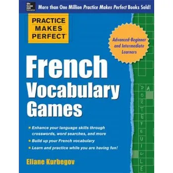 Kniha Practice Makes Perfect French Vocabulary Games (Eliane Kurbegov)(Brožovaná)