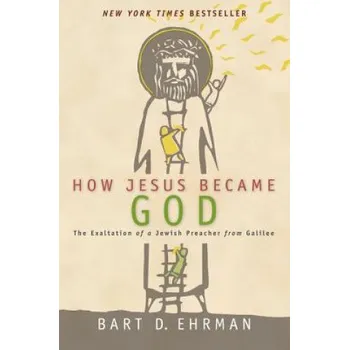 How Jesus Became God (Bart D. Ehrman)(Brožovaná)
