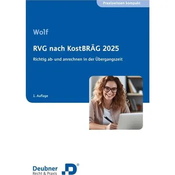 RVG nach KostBRÄG 2025 - Wolf, Carmen