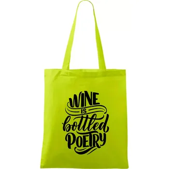 Wine is bottled poetry - Taška bavlněná - 42 x 38 cm ( Limetková )