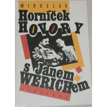 Literární biografie Horníček Miroslav - Hovory s Janem Werichem