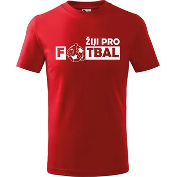 Dětská móda DOBRÝ TRIKO Dětské tričko Žiji pro fotbal Velikost: 134/8 let, Barva: Červená