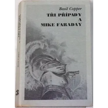 Copper Basil - Tři případy a Mike Faraday