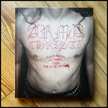 Umění kniha CULT NEVER DIE - Arma Christi: Black Metal Apparel from the 20th Century