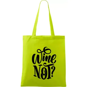 Wine not - černě - Taška bavlněná - 42 x 38 cm ( Limetková )