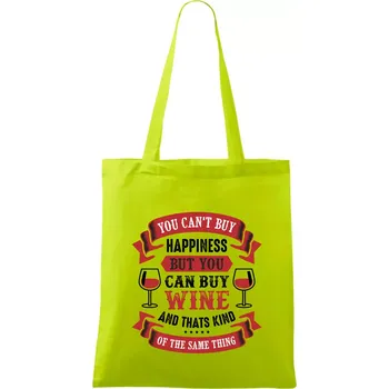 You can't buy happiness but you can buy wine - Taška bavlněná - 42 x 38 cm ( Limetková )