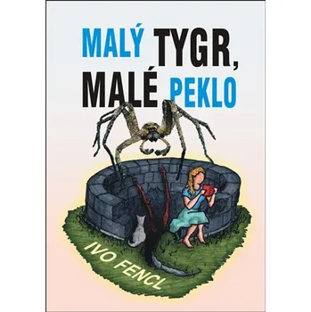 Malý tygr, malé peklo