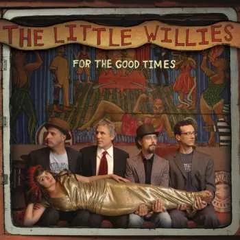 Zahraniční hudba LP The Little Willies: For The Good Times 2025