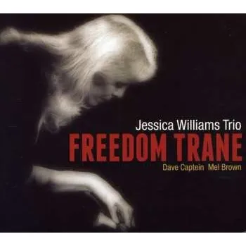 Zahraniční hudba CD Jessica Williams: Freedom Trane 2011